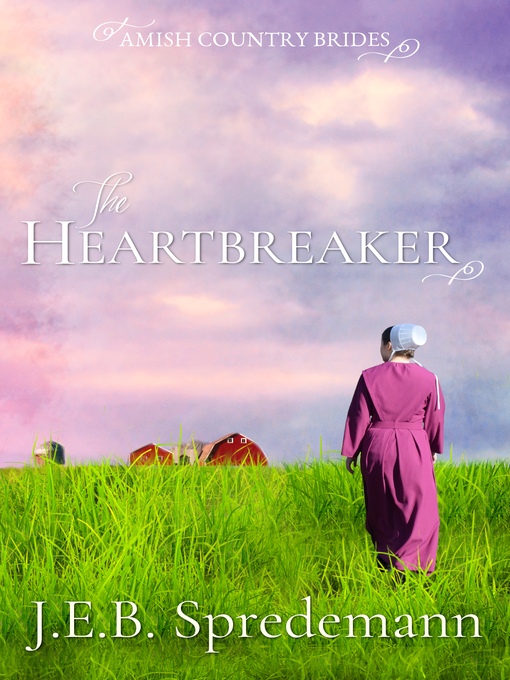 Title details for The Heartbreaker (Amish Country Brides) by Jennifer (J.E.B.) Spredemann - Available